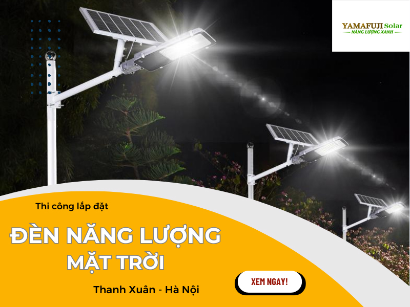 Dự án thi công lắp đặt đèn năng lượng mặt trời tại Thanh Xuân, Hà Nội